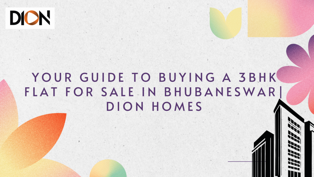 3BHK Flat for Sale in Bhubaneswar -Premium Homes by DION